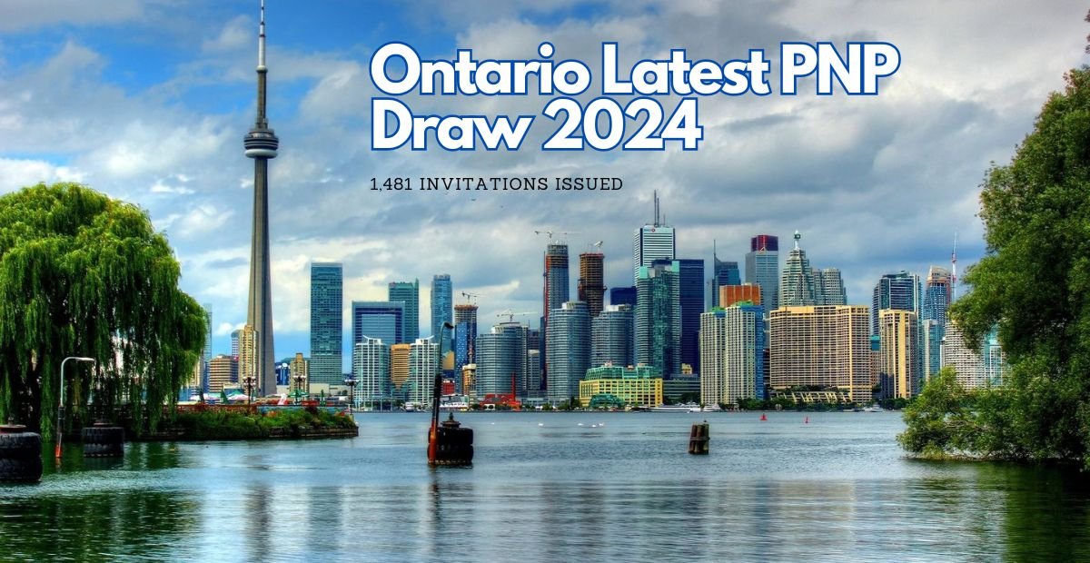 Ontario's Latest PNP Draw 1,481 Invitations Issued Recap 2024